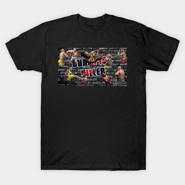 Alex 'Poaton' Pereira... The Champ Killer T-Shirt by The Store Name is Available